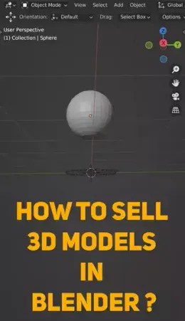 How to Sell 3D Models in Blender?