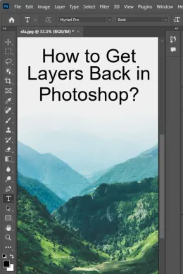 How to Get Layers Back in Photoshop? - 4 Methods!