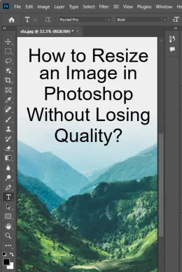 How to Resize an Image in Photoshop Without Losing Quality?