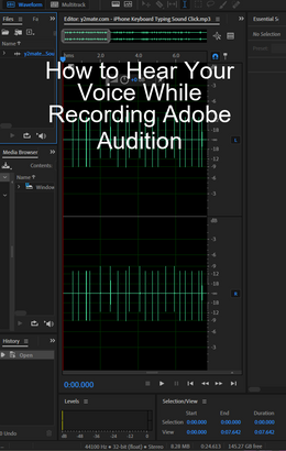 How to Hear Your Voice While Recording Adobe Audition?